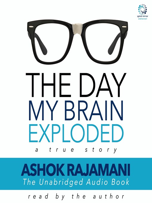 Title details for The Day My Brain Exploded by Ashok Rajamani - Wait list